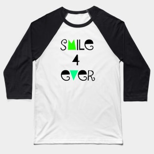 smile forever Baseball T-Shirt